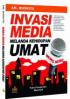 Invasi Media Melanda Kehidupan Umat